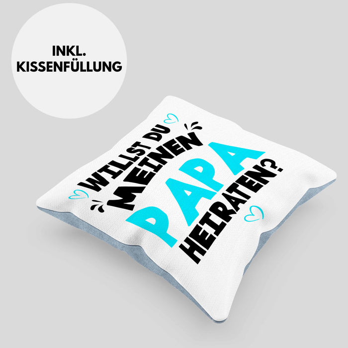 Heiratsantrag Kissen mit Füllung 40x40 Geschenk Lustiger Spruch Willst Du Meinen Papa Heiraten Geschenkidee Geburtstag (Grau) Blau Trendation