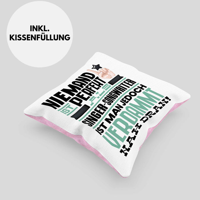 Singer-Songwriter Geschenk Kissen mit Füllung 40x40 Lustige Geschenkidee für Singer-Songwriter Geburtstag Niemand Ist Perfekt Aber Als Singer-Songwriter Ist Man Nah Dran (Grau) Rosa Trendation