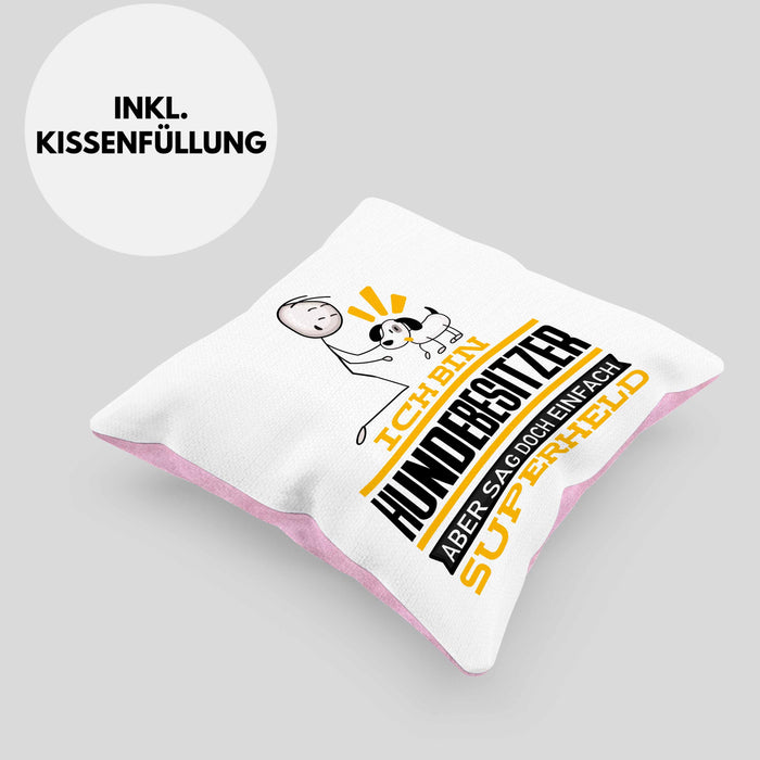 Hundebesitzer Geschenk Kissen mit Füllung 40x40 Ich Bin Hundebesitzer Aber Sag Doch Einfach Superheld Lustige Geschenkdiee für Hundebesitzer (Grau) Rosa Trendation