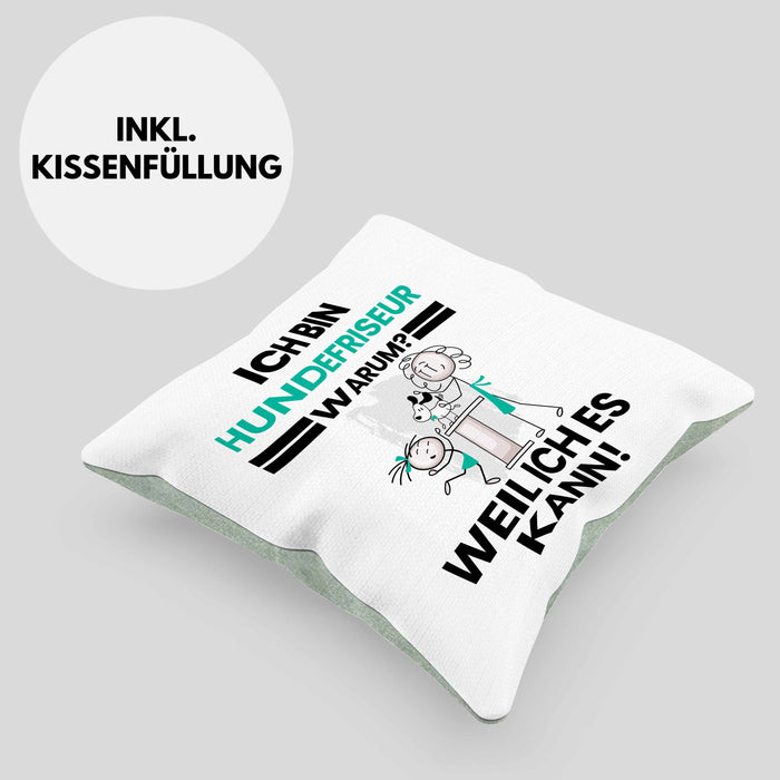 Hundefriseur Geschenk Kissen mit Füllung 40x40 Lustiger Spruch Ich Bin Hundefriseur Warum Weil Ich Es Kann Geschenkidee Bester Hundefriseur Geburtstag (Grau) Grün Trendation