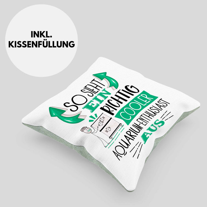 Aquarium-Enthusiast Kissen mit Füllung 40x40 So Sieht Ein Richtig Cooler Aquarium-Enthusiast Aus Geschenk Lustiger Spruch Geschenkidee (Grau) Grün Trendation