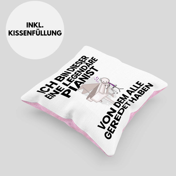 Pianist Geschenk Kissen mit Füllung 40x40 Lustige Geschenkidee Geburtstag für Pianist Ich Bin Dieser Legendäre Pianist Von Dem Alle Geredet Haben (Grau) Rosa Trendation