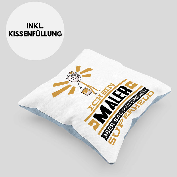 Maler Geschenk Kissen mit Füllung 40x40 Ich Bin Maler Aber Sag Doch Einfach Superheld Lustige Geschenkdiee für Maler (Grau) Blau Trendation