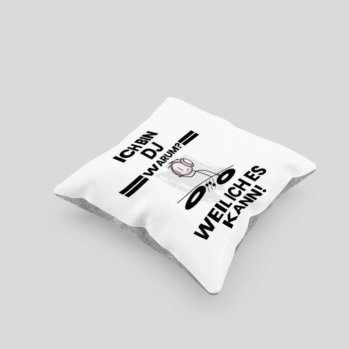 DJ Geschenk Kissen mit Füllung 40x40 Lustiger Spruch Ich Bin DJ Warum Weil Ich Es Kann Geschenkidee Bester DJ Geburtstag (Grau) Grau Trendation
