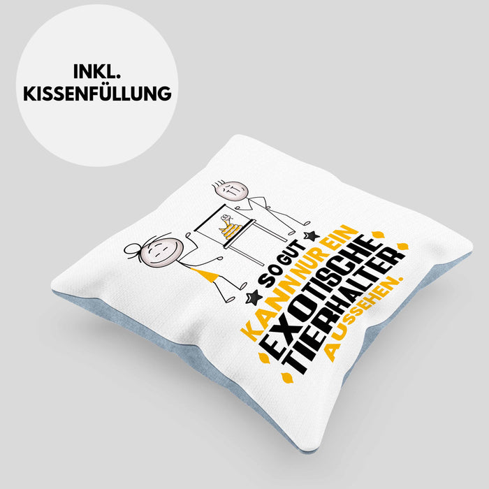 ExotischeTierhalter Geschenk Kissen mit Füllung 40x40 So Gut Kann Nur Ein ExotischeTierhalter Aussehen Geschenkidee (Grau) Blau Trendation