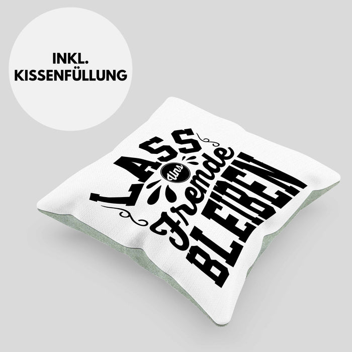 Schwarzer Humor Lass Uns Fremde Bleiben Kissen mit Füllung 40x40 Geschenk Kollegen Sarkasmus Ironie Geschenkidee für Männer Frauen (Grau) Grün Trendation