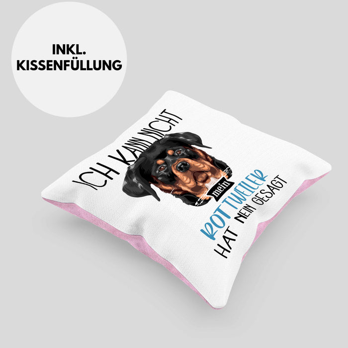 Rottweiler Besitzer Kissen mit Füllung 40x40 Geschenk Lustiger Spruch Geschenkidee Ich Kann Nicht Mein Rottweiler Hat Nein Gesagt (Grau) Rosa Trendation