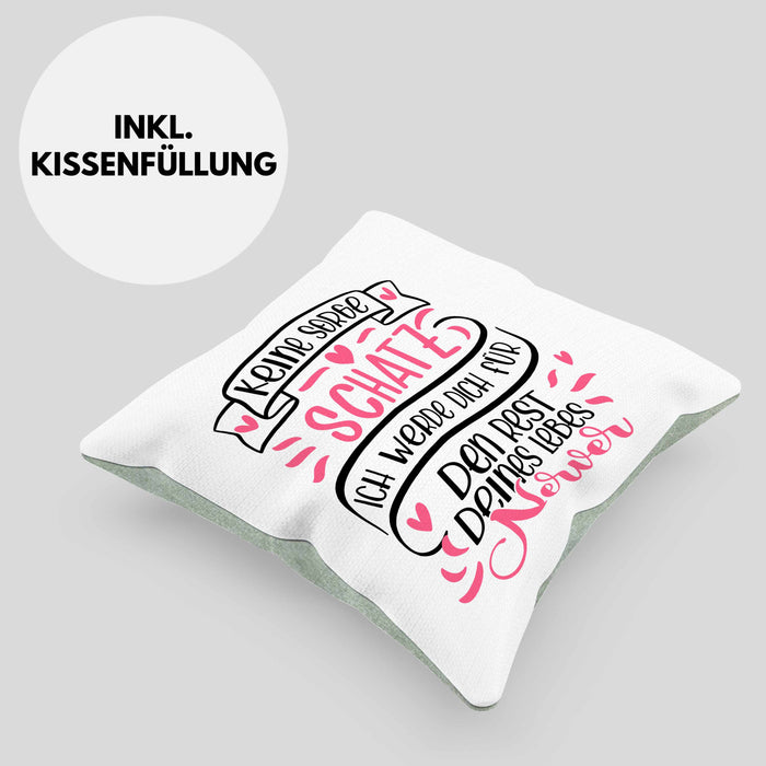Valentinstag Kissen mit Füllung 40x40 Geschenk für Ihn Sie Männer Für Paare Freundin Geschenkidee Liebe Keine Sorge Schatz Ich Werde Dich Den Rest Deines Lebens Nerven (Grau) Grün Trendation