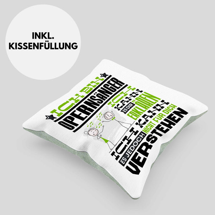 Opernsänger Geschenk Kissen mit Füllung 40x40 Geschenkidee für Opernsänger Geburtstag Lustig Ich Bin Opernsänger Ich Kann Es Dir Erklären Aber Nicht Für Dich Verstehen (Grau) Grün Trendation