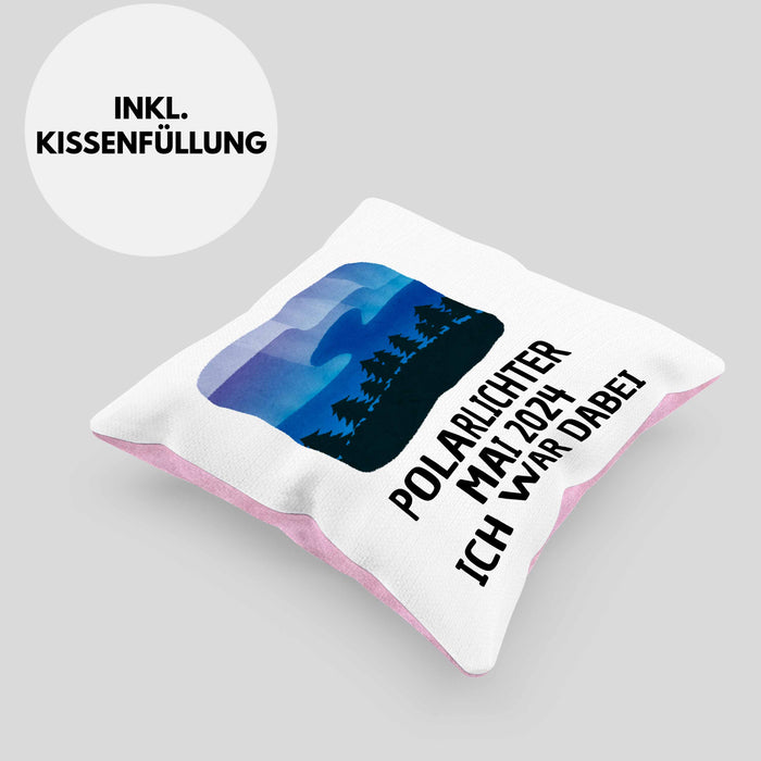 Polarlichter 2024 Kissen mit Füllung 40x40 Geschenk Ich War Dabei Polar-Lichter Polarlicht Heute Nochmal Polarlichter Spruch (Grau) Rosa Trendation