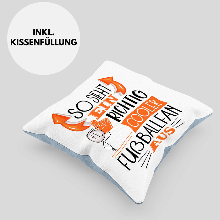 So Sieht Ein Richtig Cooler Fußballfan Aus Geschenk Kissen mit Füllung 40x40 Lustiger Spruch Geschenkidee (Grau) Blau Trendation