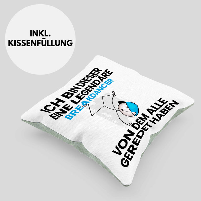 Breakdancer Geschenk Kissen mit Füllung 40x40 Lustige Geschenkidee Geburtstag für Breakdancer Ich Bin Dieser Legendäre Breakdancer Von Dem Alle Geredet Haben (Grau) Grün Trendation