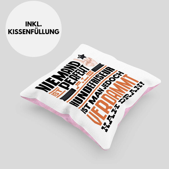 Hundefriseur Geschenk Kissen mit Füllung 40x40 Lustige Geschenkidee für Hundefriseur Geburtstag Niemand Ist Perfekt Aber Als Hundefriseur Ist Man Nah Dran (Grau) Rosa Trendation