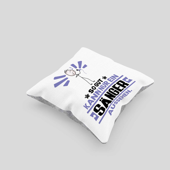 Sänger Geschenk Kissen mit Füllung 40x40 So Gut Kann Nur Ein Sänger Aussehen Geschenkidee (Grau) Grau Trendation