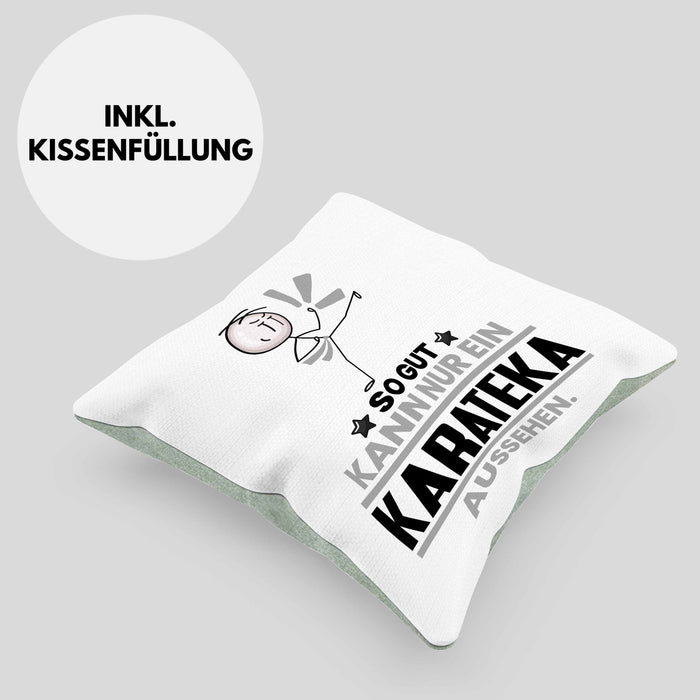 Karateka Geschenk Kissen mit Füllung 40x40 So Gut Kann Nur Ein Karateka Aussehen Geschenkidee (Grau) Grün Trendation