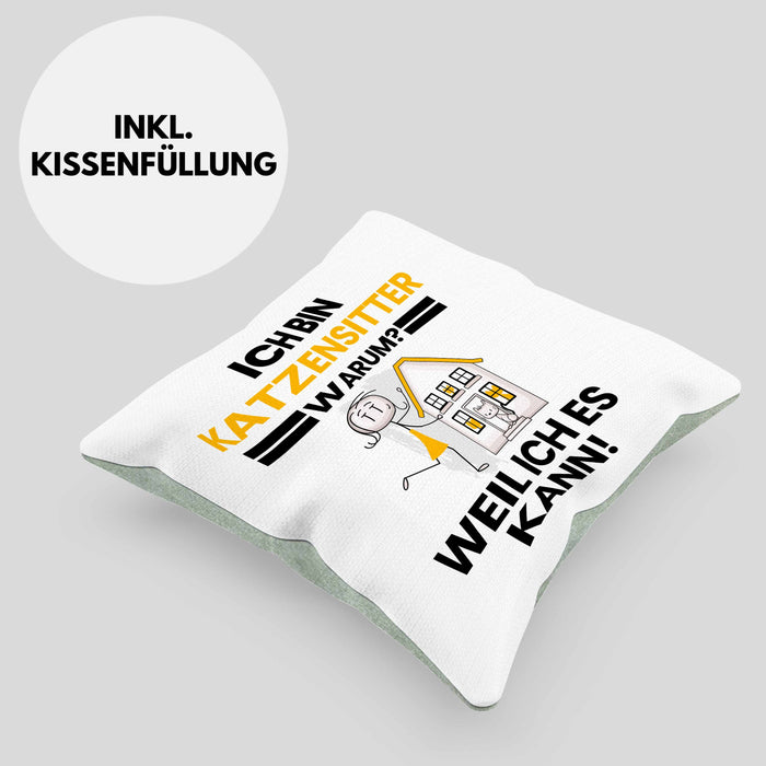 Katzensitter Geschenk Kissen mit Füllung 40x40 Lustiger Spruch Ich Bin Katzensitter Warum Weil Ich Es Kann Geschenkidee Bester Katzensitter Geburtstag (Grau) Grün Trendation