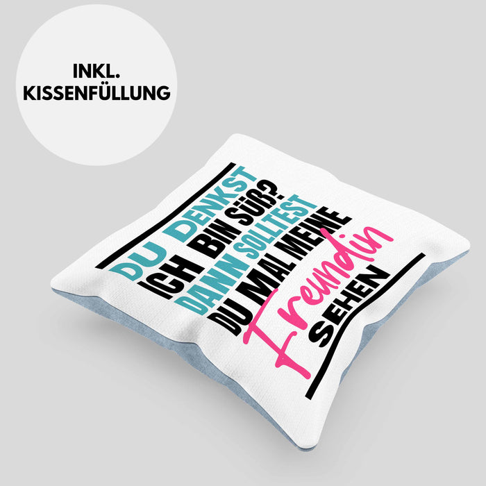 Du Denkst Ich Bin Süß Dann Solltest Du Mal Meine Freundin Sehen Kissen mit Füllung 40x40 Geschenk Spruch Eifersüchtige Freundin (Grau) Blau Trendation