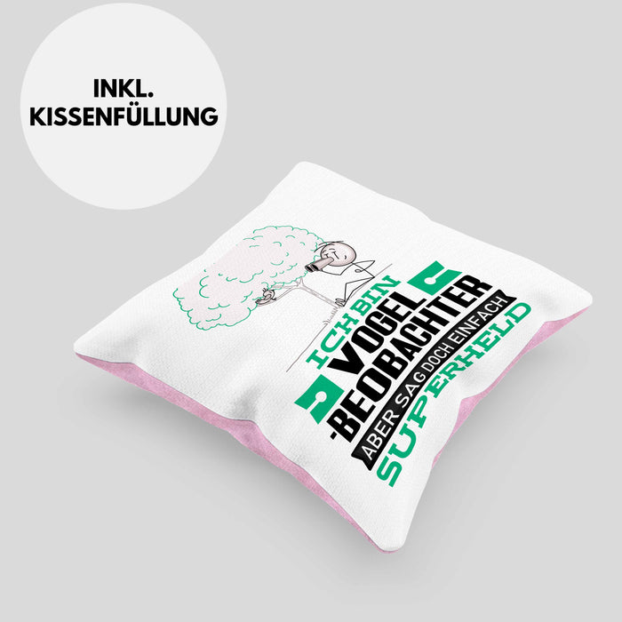 Vogelbeobachter Geschenk Kissen mit Füllung 40x40 Ich Bin Vogelbeobachter Aber Sag Doch Einfach Superheld Lustige Geschenkdiee für Vogelbeobachter (Grau) Rosa Trendation