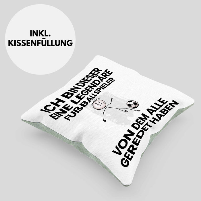 Fußballspieler Geschenk Kissen mit Füllung 40x40 Lustige Geschenkidee Geburtstag für Fußballspieler Ich Bin Dieser Legendäre Fußballspieler Von Dem Alle Geredet Haben (Grau) Grün Trendation
