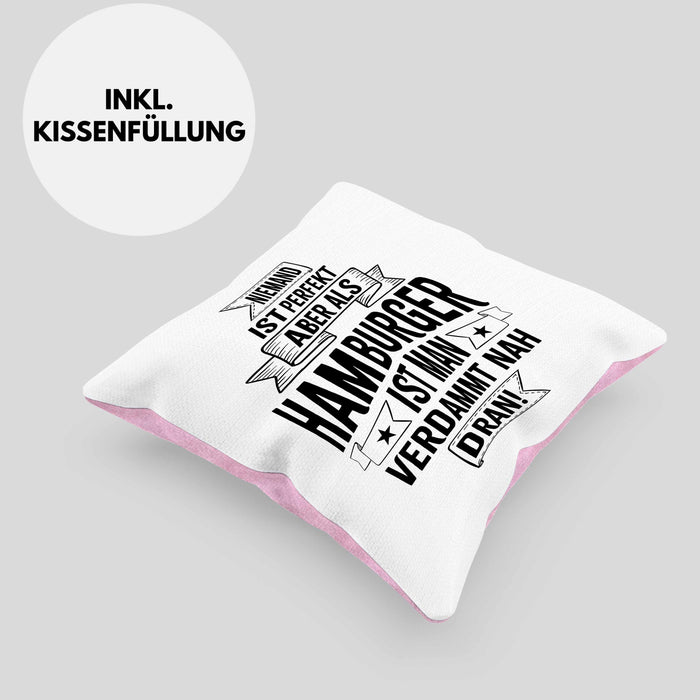 Hamburg Kissen mit Füllung 40x40 Fan Hamburger Geschenkidee Spruch Niemand Ist Perfekt Aber Als Hamburger Ist Man Verdammt Nah Dran (Grau) Rosa Trendation