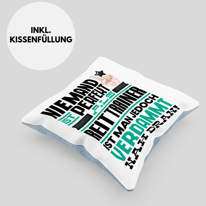 Reittrainer Geschenk Kissen mit Füllung 40x40 Lustige Geschenkidee für Reittrainer Geburtstag Niemand Ist Perfekt Aber Als Reittrainer Ist Man Nah Dran (Grau) Blau Trendation