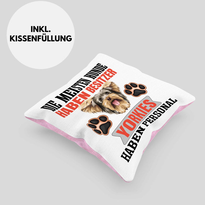 Yorkie Besitzer Kissen mit Füllung 40x40 Geschenk Lustiger Spruch Geschenkidee Besitzerin Yorkie Haben Personal (Grau) Rosa Trendation