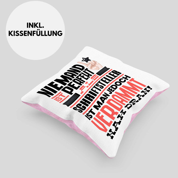 Schriftsteller Geschenk Kissen mit Füllung 40x40 Lustige Geschenkidee für Schriftsteller Geburtstag Niemand Ist Perfekt Aber Als Schriftsteller Ist Man Nah Dran (Grau) Rosa Trendation