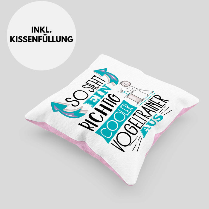 Vogeltrainer Kissen mit Füllung 40x40 So Sieht Ein Richtig Cooler Vogeltrainer Aus Geschenk Lustiger Spruch Geschenkidee (Grau) Rosa Trendation