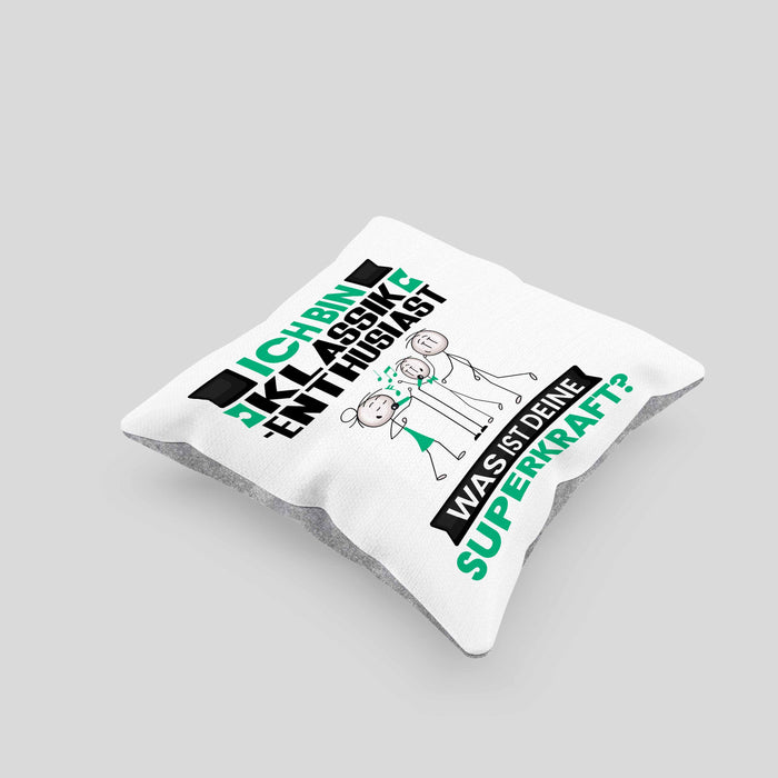 Klassik-Enthusiast Kissen mit Füllung 40x40 Geschenk für Klassik-Enthusiast Geburtstag Lustiger Spruch Was Ist Deine Superkraft (Grau) Grau Trendation
