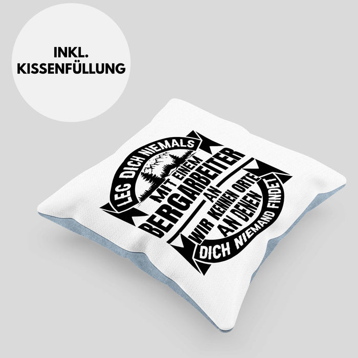 Bergarbeiter Kissen mit Füllung 40x40 Geschenk Leg Dich Niemals Mit Einem Bergarbeiter An (Grau) Blau Trendation