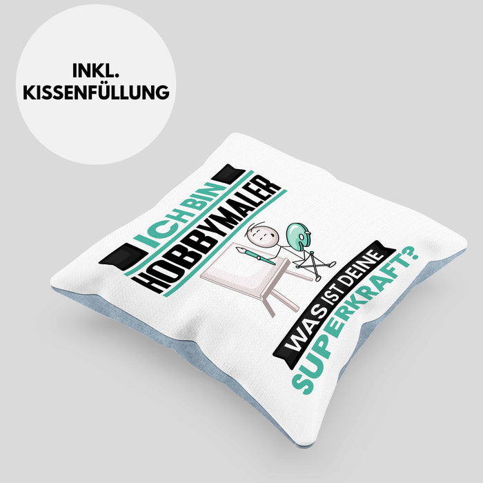 Hobbymaler Kissen mit Füllung 40x40 Geschenk für Hobbymaler Geburtstag Lustiger Spruch Was Ist Deine Superkraft (Grau) Blau Trendation