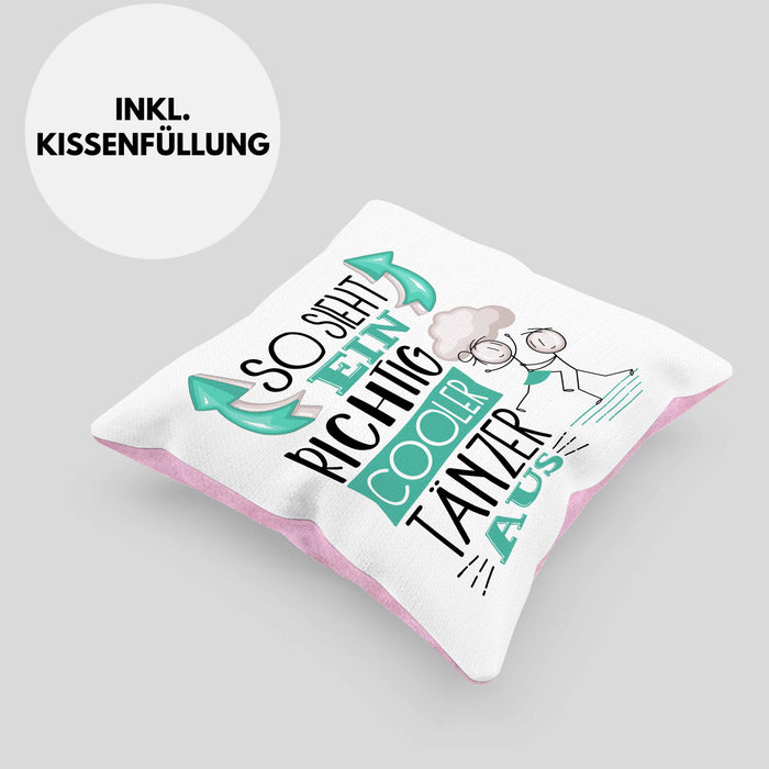 Tänzer Kissen mit Füllung 40x40 Geschenk So Sieht Ein RIchtig Cooler Tänzer Aus Geschenkidee Lustiger Spruch Geburtstag Tanzlehrer (Grau) Rosa Trendation