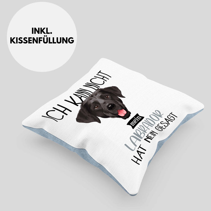 Labrador Besitzer Kissen mit Füllung 40x40 Geschenk Lustiger Spruch Geschenkidee Ich Kann Nicht Mein Labrador Hat Nein Gesagt (Grau) Blau Trendation