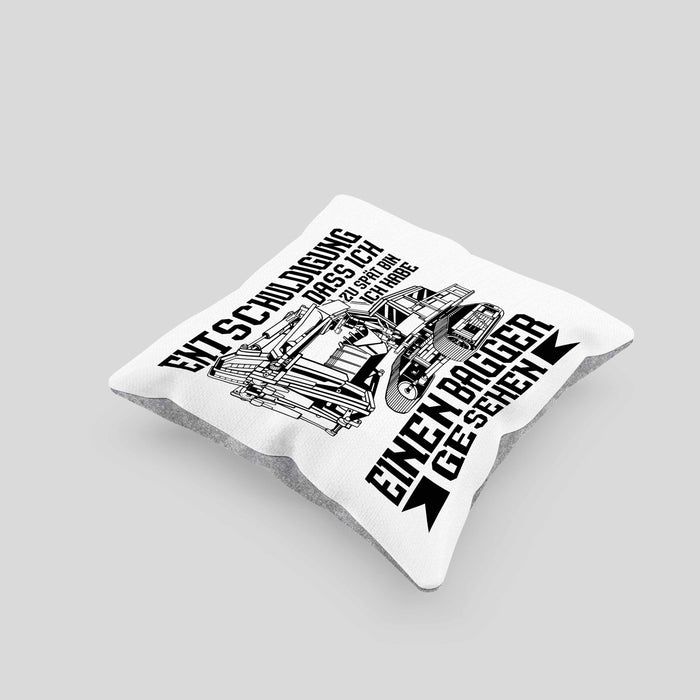 Bagger-Fan Liebhaber Kissen mit Füllung 40x40 Geschenk Baggerfahrer Entschuldigung Dass Ich Zu Spät Bin Ich Habe Einen Bagger Gesehen (Grau) Grau Trendation