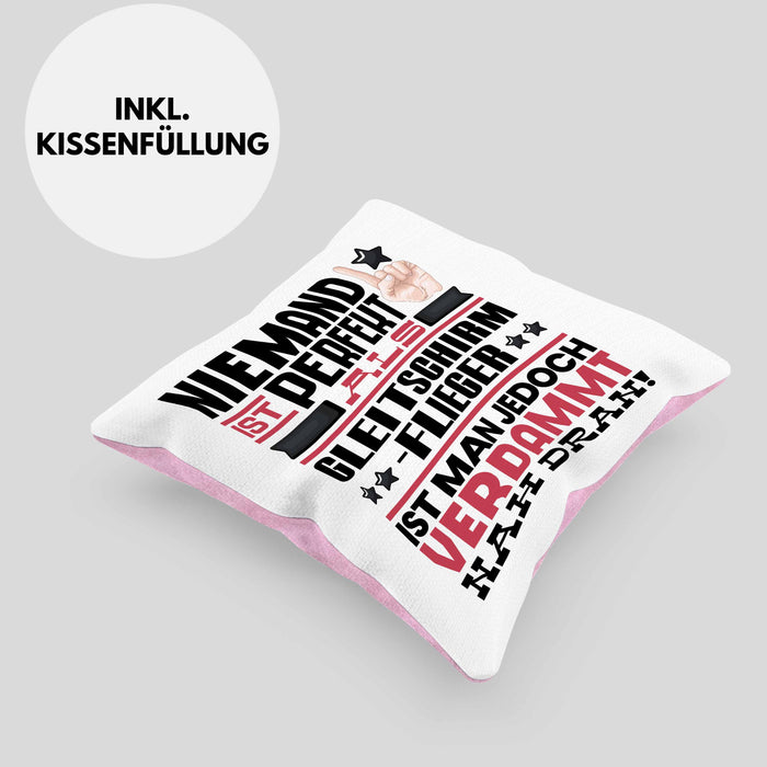 Gleitschirmflieger Geschenk Kissen mit Füllung 40x40 Lustige Geschenkidee für Gleitschirmflieger Geburtstag Niemand Ist Perfekt Aber Als Gleitschirmflieger Ist Man Nah Dran (Grau) Rosa Trendation