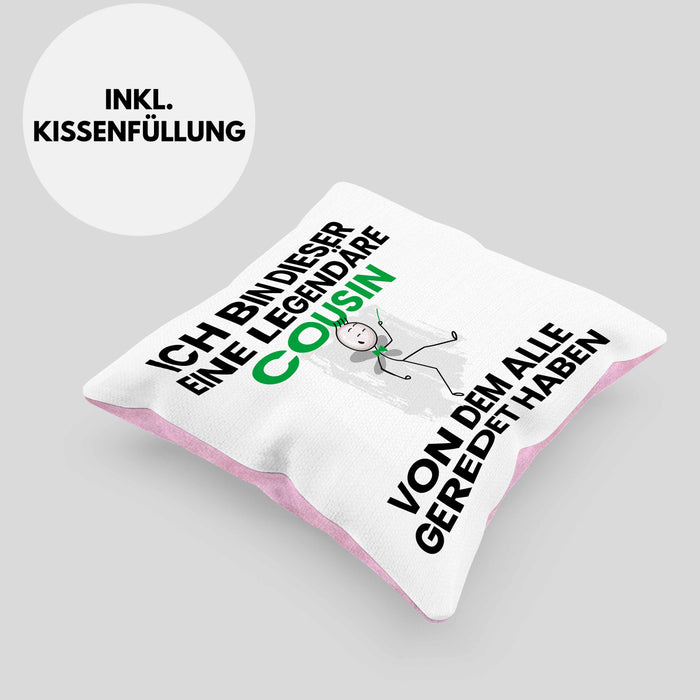 Cousin Geschenk Kissen mit Füllung 40x40 Lustige Geschenkidee Geburtstag für Cousin Ich Bin Dieser Legendäre Cousin Von Dem Alle Geredet Haben (Grau) Rosa Trendation