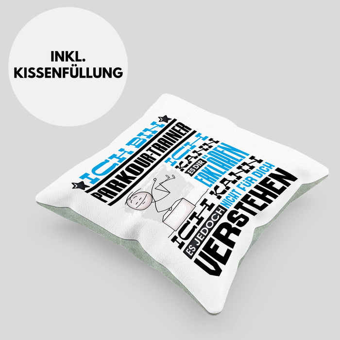 Parkour-Trainer Geschenk Kaffee-Kissen mit Füllung 40x40 Geschenkidee für Parkour-Trainer Ich Bin Parkour-Trainer Ich Kann Es Dir Erklären Jedoch Nicht Für Dich Verstehen Spruch Lustig (Grau) Grün Trendation