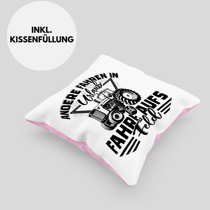 Bauer Landwirt Kissen mit Füllung 40x40 Geschenk Andere Fahren In Den Urlaub Ich Fahre Aufs Feld Geschenkidee Bauern (Grau) Rosa Trendation