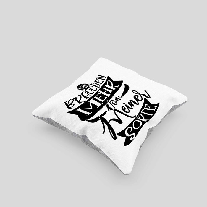 Lustiger Spruch Geschenk für Kollegen Wir Brauchen Mehr Von Meiner Sorte Kissen mit Füllung 40x40 (Grau) Grau Trendation