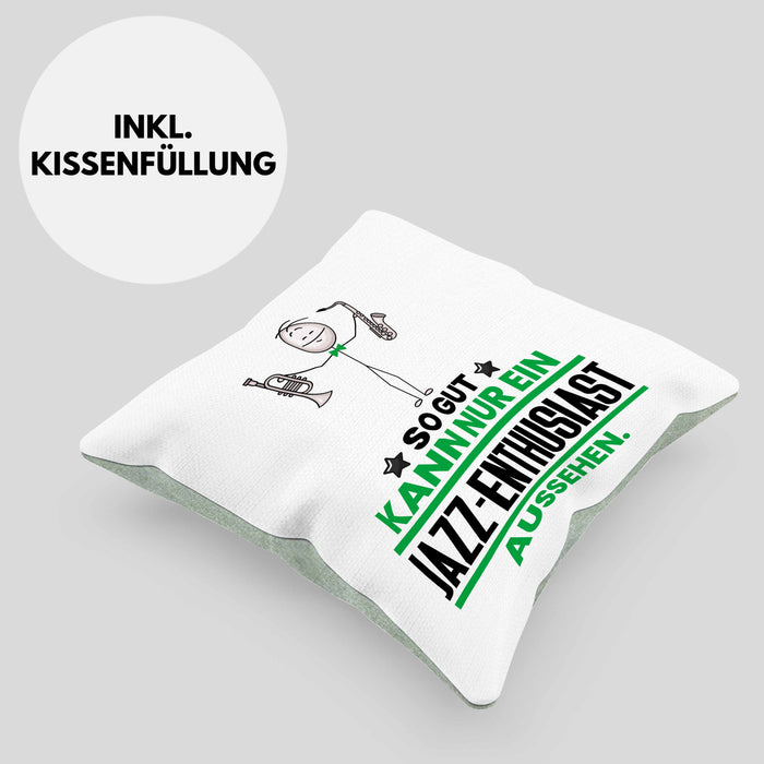 Jazz-Enthusiast Geschenk Kissen mit Füllung 40x40 So Gut Kann Nur Ein Jazz-Enthusiast Aussehen Geschenkidee (Grau) Grün Trendation