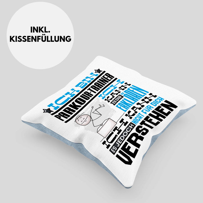 Parkour-Trainer Geschenk Kaffee-Kissen mit Füllung 40x40 Geschenkidee für Parkour-Trainer Ich Bin Parkour-Trainer Ich Kann Es Dir Erklären Jedoch Nicht Für Dich Verstehen Spruch Lustig (Grau) Blau Trendation