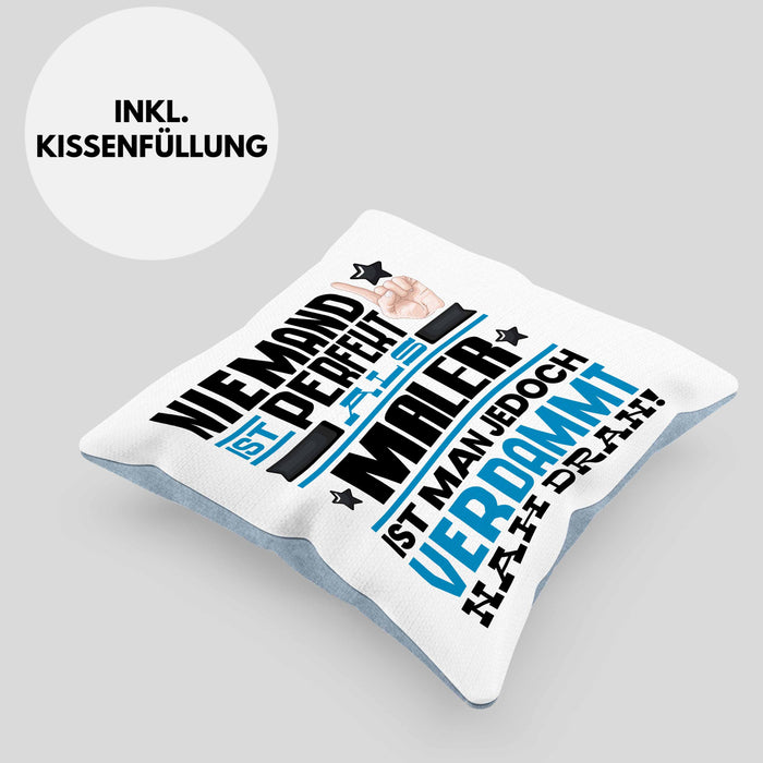 Maler Geschenk Kissen mit Füllung 40x40 Lustige Geschenkidee für Maler Geburtstag Niemand Ist Perfekt Aber Als Maler Ist Man Nah Dran (Grau) Blau Trendation