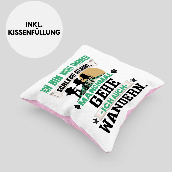 Wandern Geschenk Kissen mit Füllung 40x40 Ich Bin Nicht immer Schlecht Gelaunt Wandern Berge (Grau) Rosa Trendation