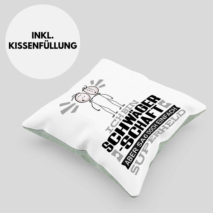 Schwägerschaft Geschenk Kissen mit Füllung 40x40 Ich Bin Schwägerschaft Aber Sag Doch Einfach Superheld Lustige Geschenkdiee für Schwägerschaft (Grau) Grün Trendation