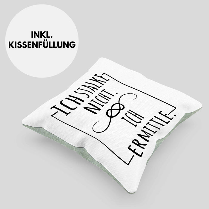 Ich Stalke Nicht Ich Ermittle Kissen mit Füllung 40x40 Lustige Geschenkidee Kollegin Freundin Kaffee (Grau) Grün Trendation