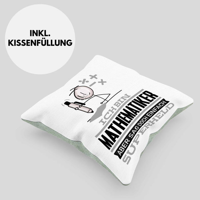Mathematiker Geschenk Kissen mit Füllung 40x40 Ich Bin Mathematiker Aber Sag Doch Einfach Superheld Lustige Geschenkdiee für Mathematiker (Grau) Grün Trendation