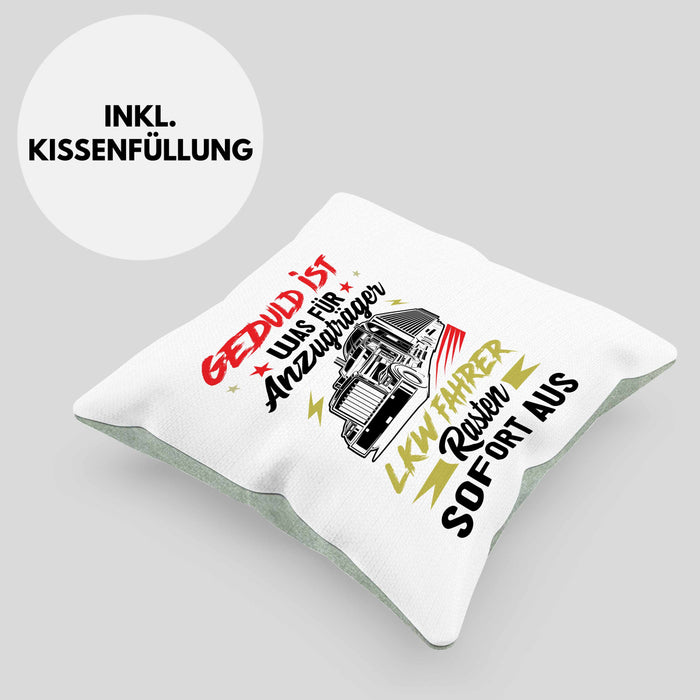 LKW Fahrer Kissen mit Füllung 40x40 Geschenk für Fernfahrer Geduld Ist Was Für Anzugträger LKW Fahrer Rasten Direkt Aus (Grau) Grün Trendation