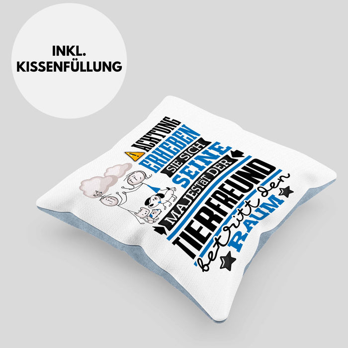 Tierfreund Geschenk Kissen mit Füllung 40x40 Lustiger Spruch Erheben Sie Sich Der Tierfreund Betritt den Raum (Grau) Blau Trendation