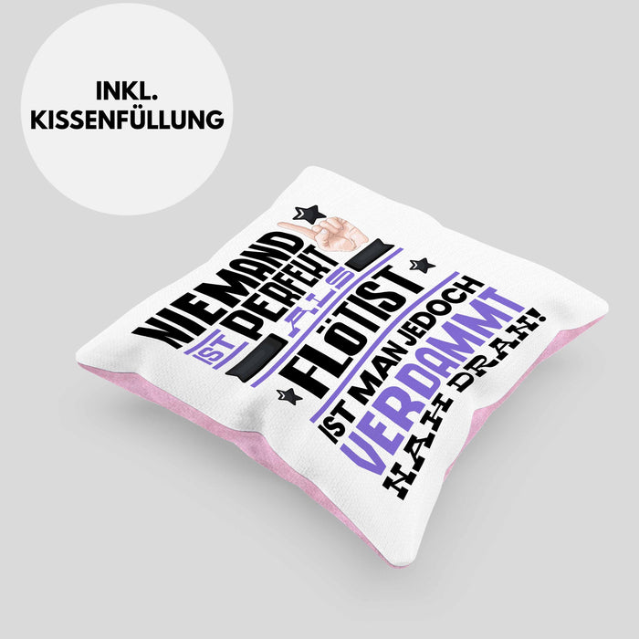 Flötist Geschenk Kissen mit Füllung 40x40 Lustige Geschenkidee für Flötist Geburtstag Niemand Ist Perfekt Aber Als Flötist Ist Man Nah Dran (Grau) Rosa Trendation