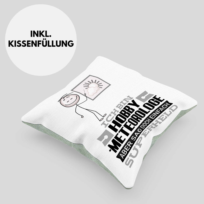 Hobbymeteorologe Geschenk Kissen mit Füllung 40x40 Ich Bin Hobbymeteorologe Aber Sag Doch Einfach Superheld Lustige Geschenkdiee für Hobbymeteorologe (Grau) Grün Trendation